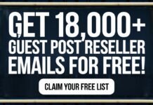 Get 18,000+ Guest Post Reseller Emails for FREE! Get 18,000+ Guest Post Reseller Emails for FREE!